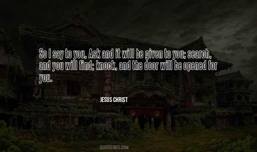Ask And It Will Be Given Quotes #1336630