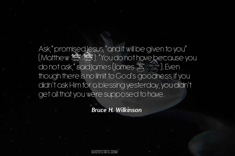 Ask And It Will Be Given Quotes #1482574
