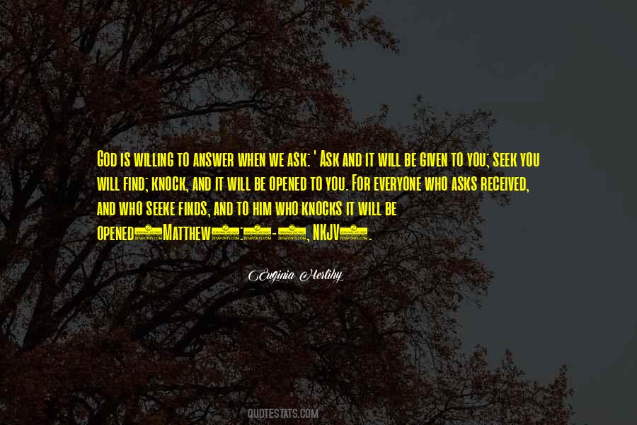 Ask And It Will Be Given Quotes #1859307
