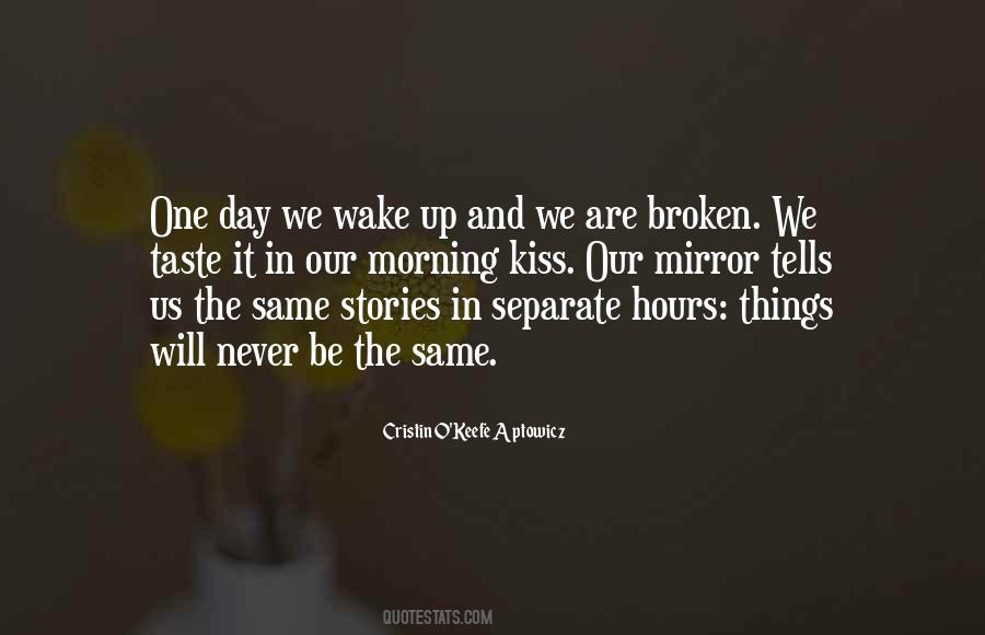 It Will Never Be The Same Quotes #1139439