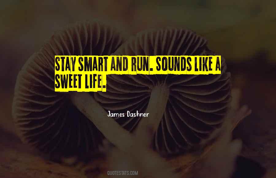 Stay Sweet Quotes #1872345