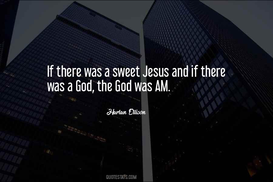 Sweet Jesus Quotes #1499719