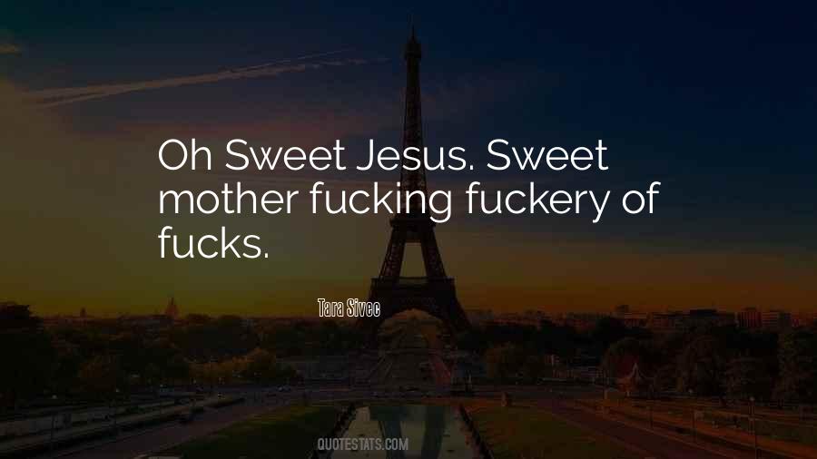 Sweet Jesus Quotes #752463