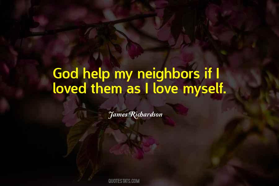 I Love My Neighbor Quotes #665677