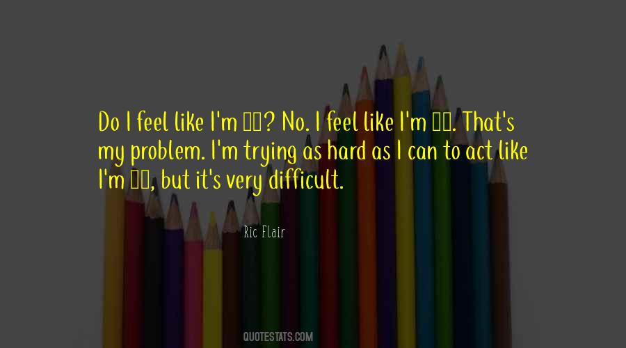 Hard Problem Quotes #798977