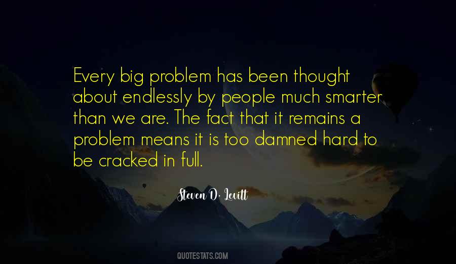 Hard Problem Quotes #96179
