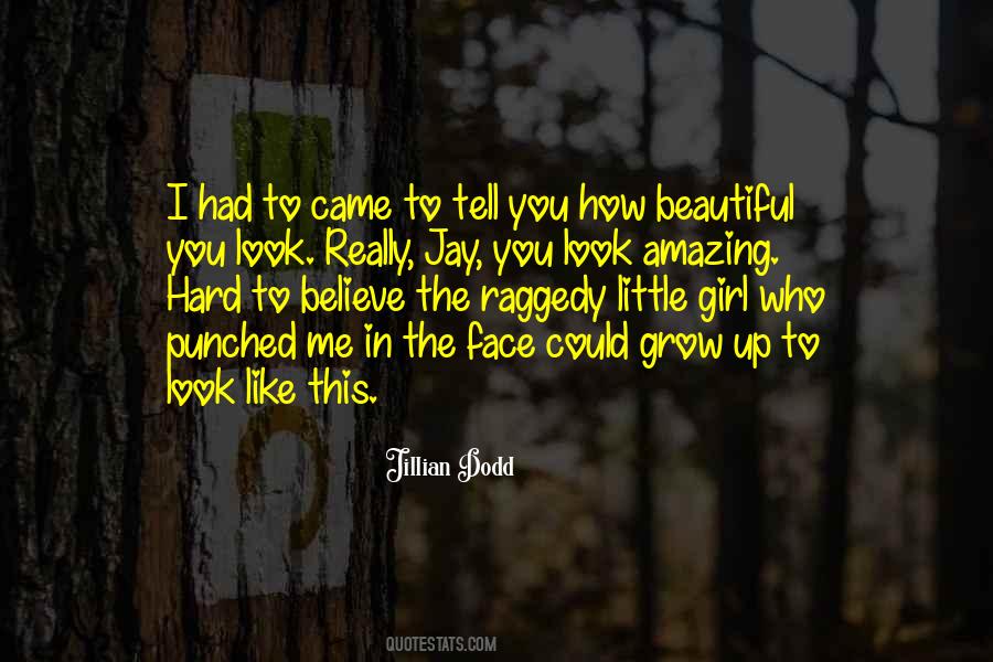 The Most Amazing Girl Quotes #1285437