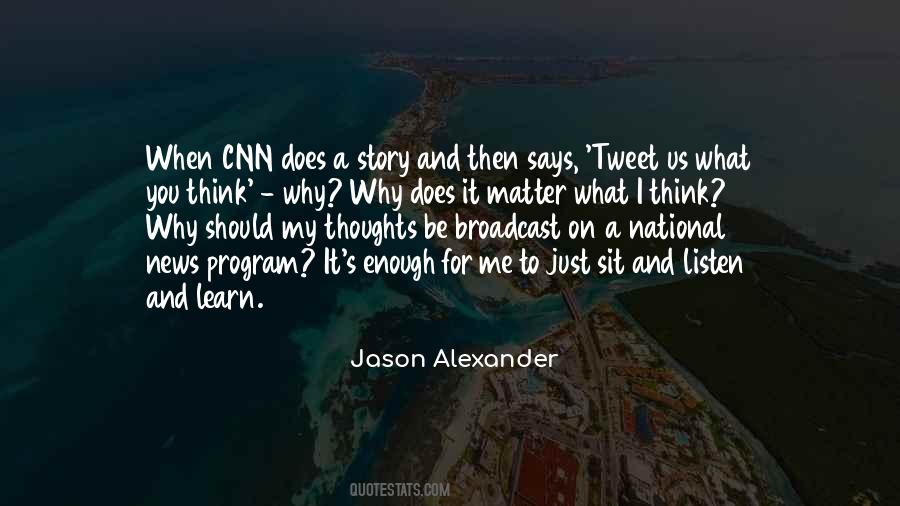 Just Sit And Think Quotes #955368