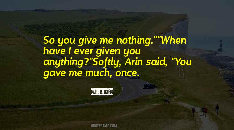 You Gave Me Quotes #335701