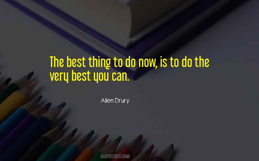 The Best Thing To Do Quotes #590592