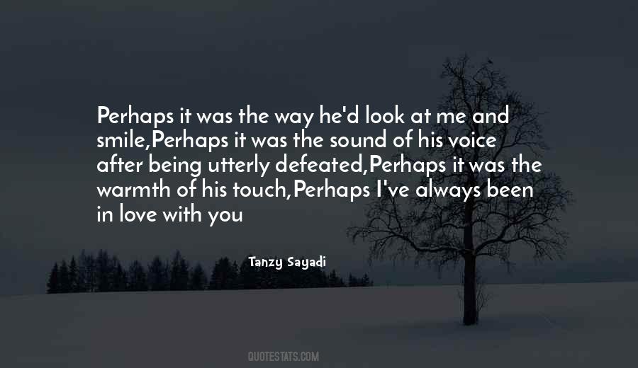 The Way You Touch Me Quotes #1415430