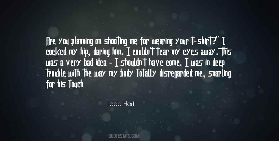 The Way You Touch Me Quotes #1647802