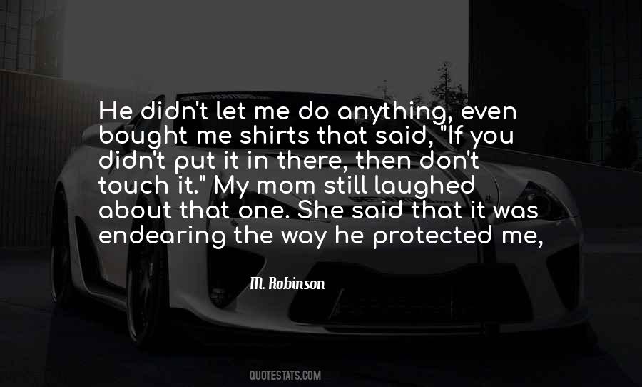 The Way You Touch Me Quotes #1869040