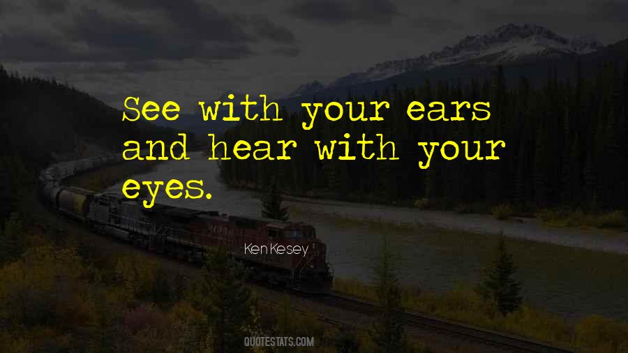 Quotes About Your Ears #1253377