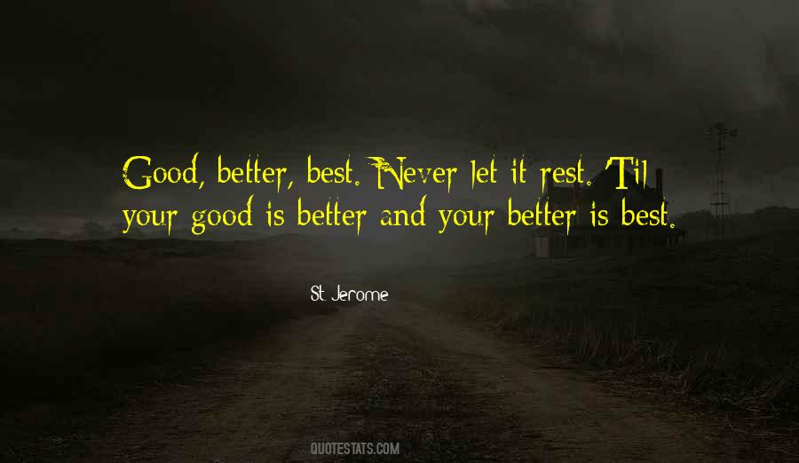 Better Is Best Quotes #1572866