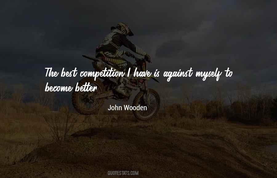 Better Is Best Quotes #536043