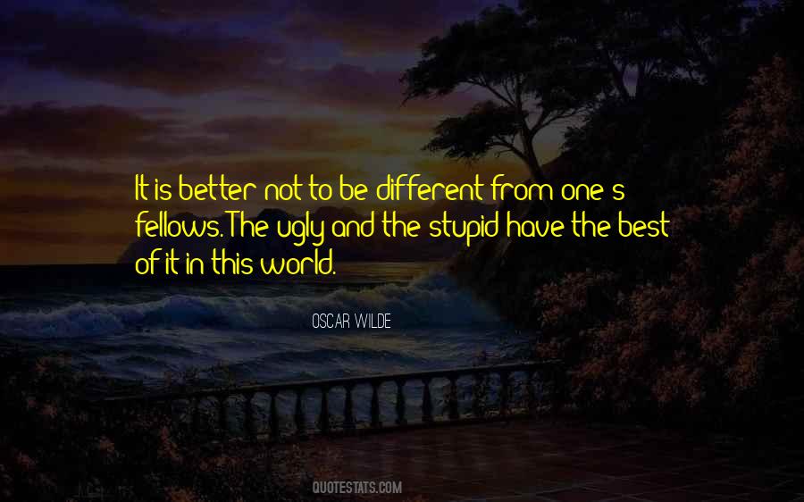 Better Is Best Quotes #885014