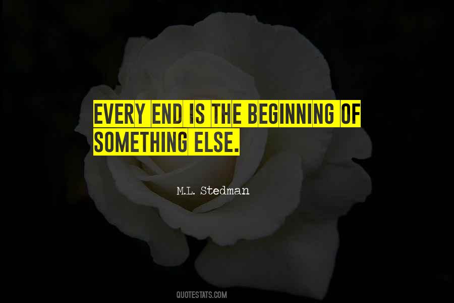 Beginning Is The End Quotes #199263
