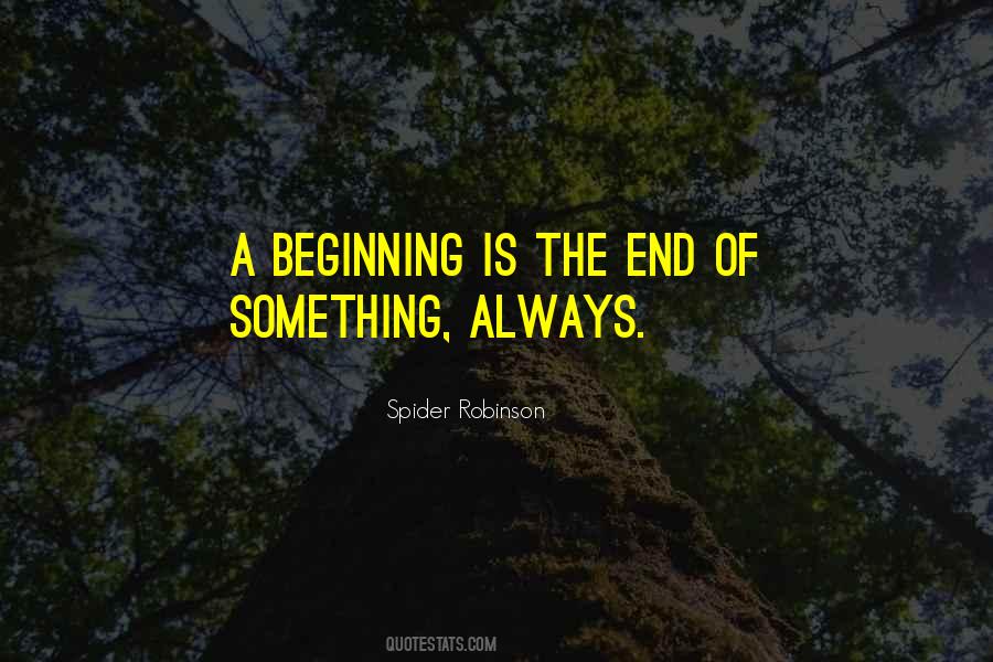 Beginning Is The End Quotes #723599