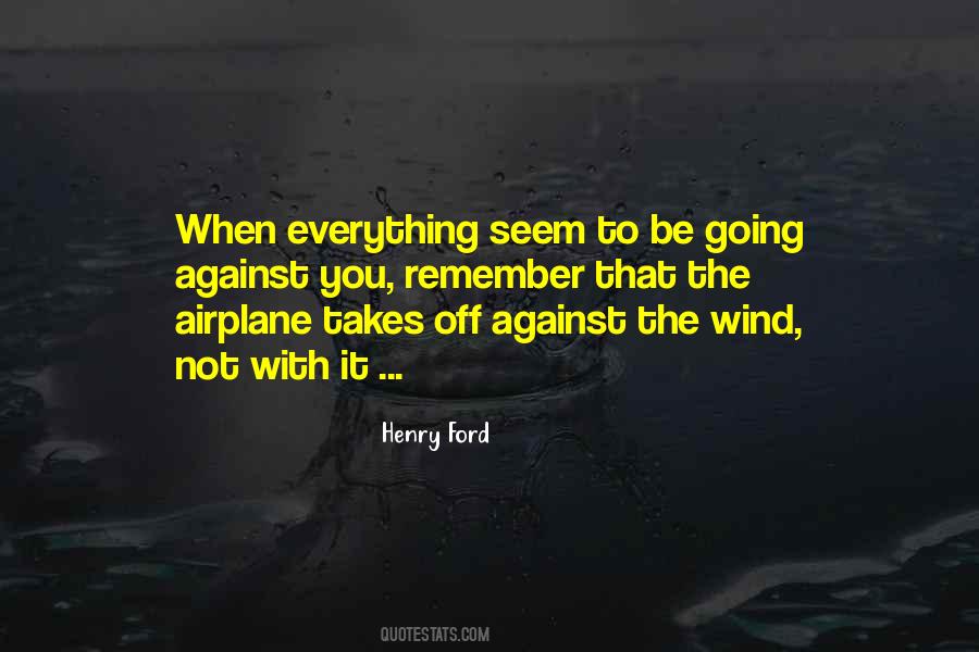 Go Against The Wind Quotes #299729