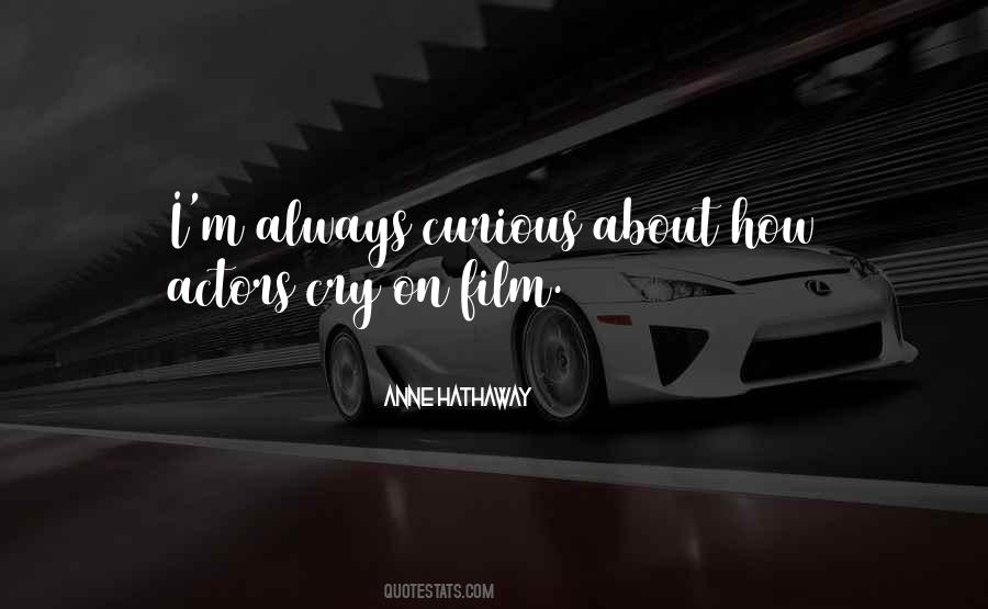 Always Curious Quotes #908929