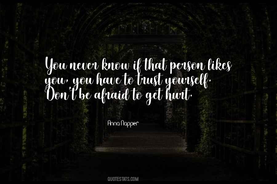 You Have To Trust Yourself Quotes #1175214