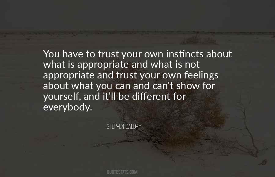 You Have To Trust Yourself Quotes #1249016