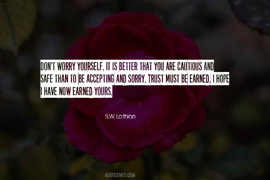 You Have To Trust Yourself Quotes #1339144