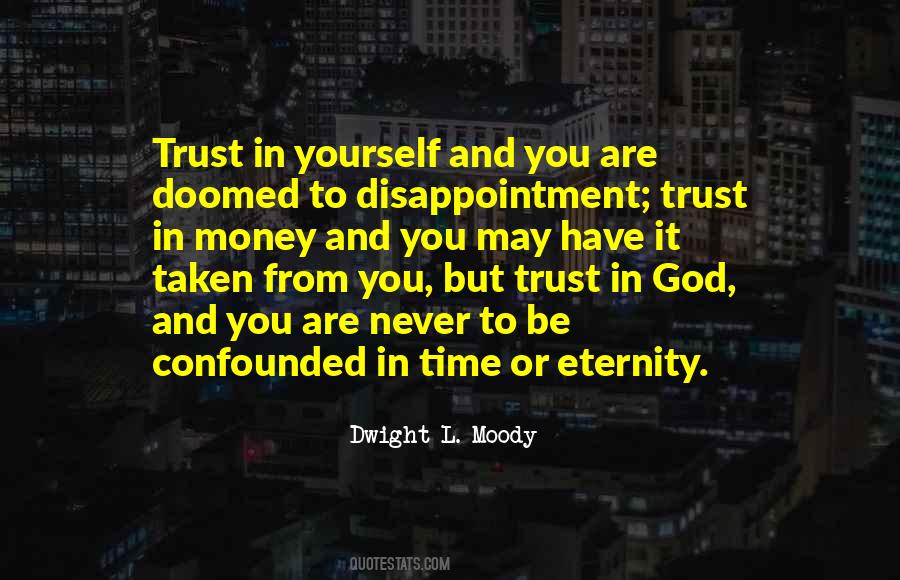 You Have To Trust Yourself Quotes #1397555