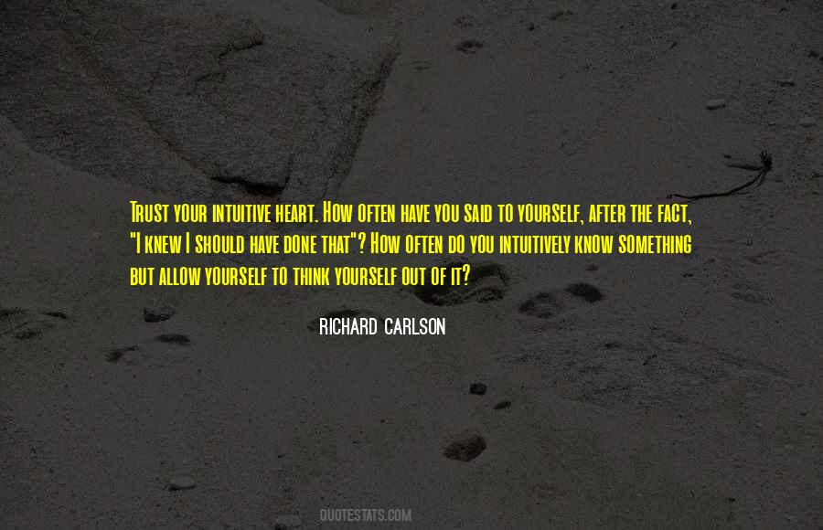 You Have To Trust Yourself Quotes #1427825