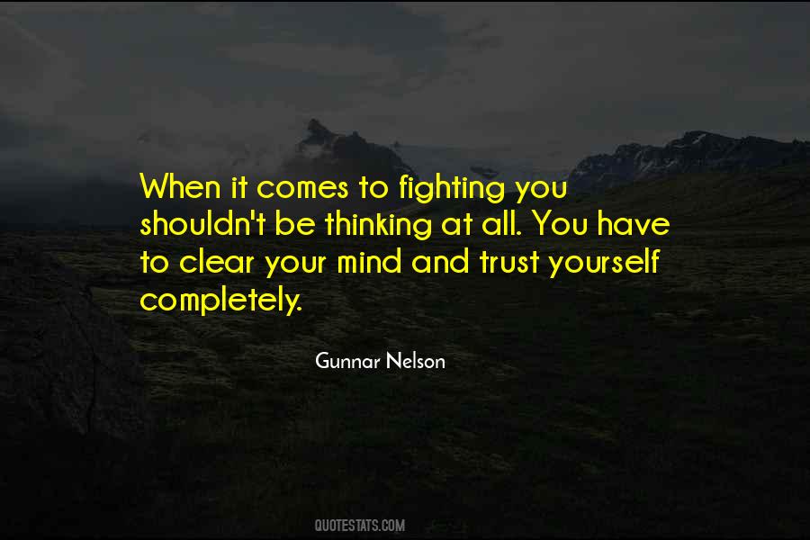 You Have To Trust Yourself Quotes #185605