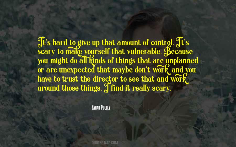 You Have To Trust Yourself Quotes #1865539