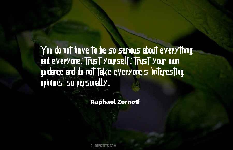 You Have To Trust Yourself Quotes #1866600