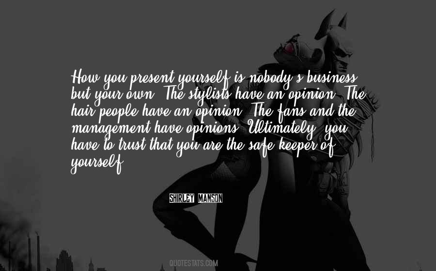You Have To Trust Yourself Quotes #437432