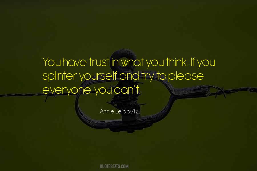 You Have To Trust Yourself Quotes #766539
