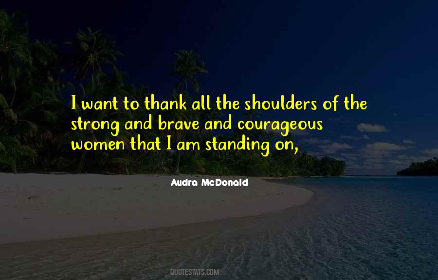 Be Courageous And Strong Quotes #1840854