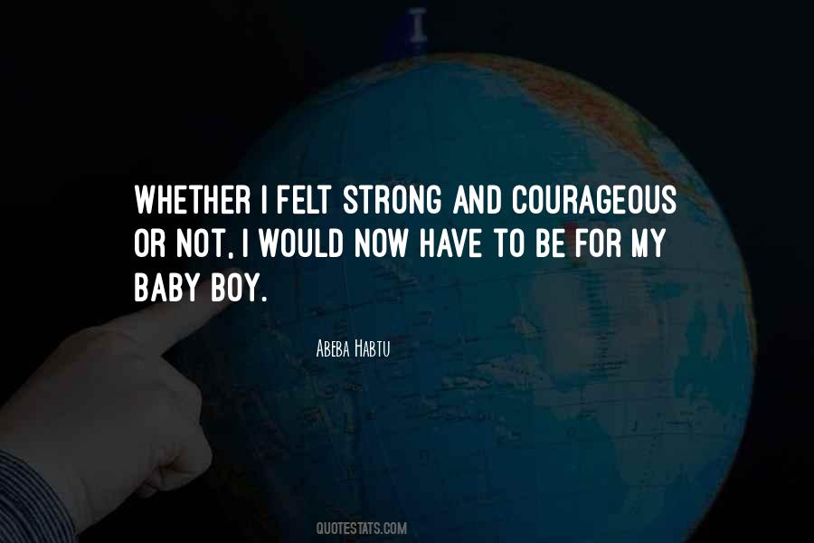 Be Courageous And Strong Quotes #1841257