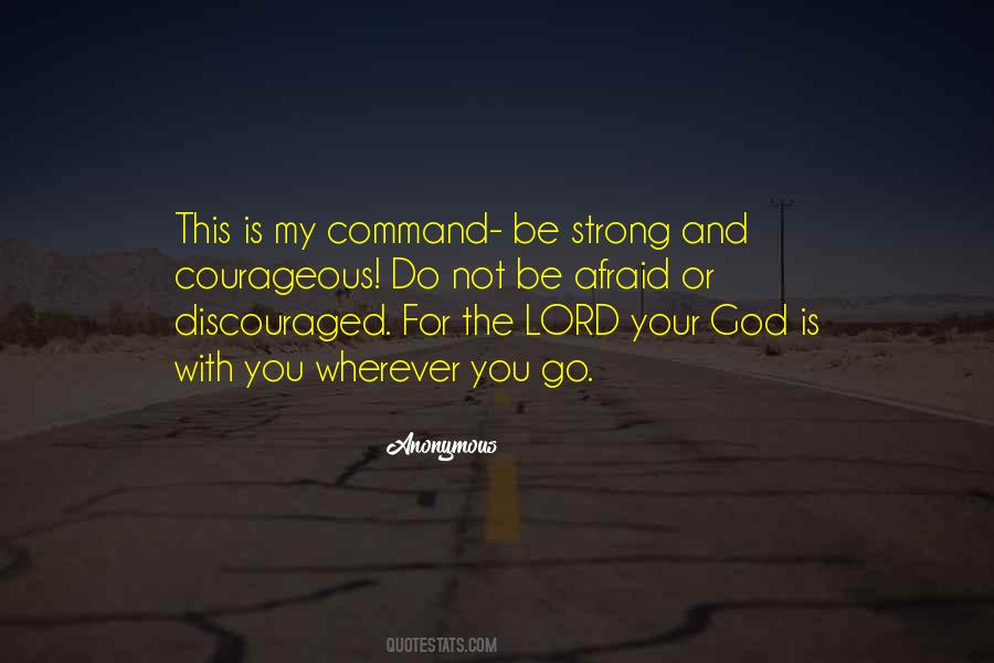 Be Courageous And Strong Quotes #54398
