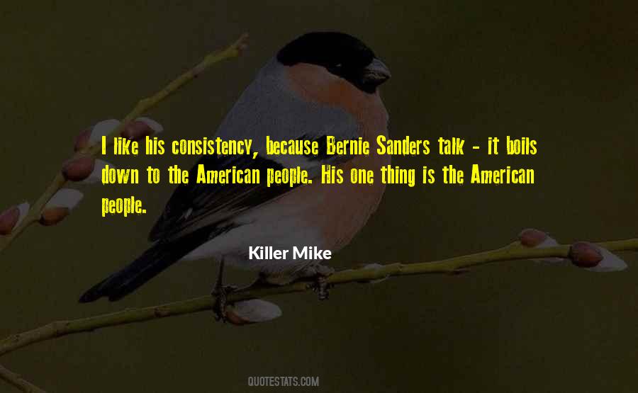 I Like Consistency Quotes #1622398