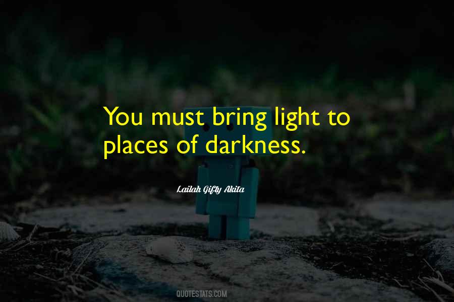 Quotes About Bring Light #1603884