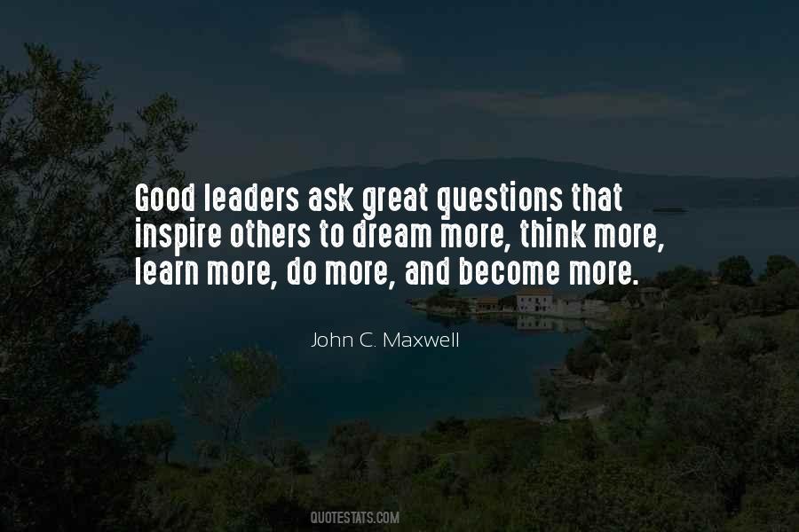 Great Leaders Inspire Quotes #1023113