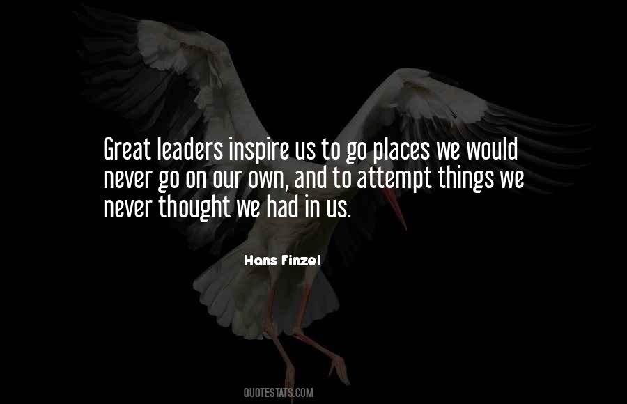 Great Leaders Inspire Quotes #1337021