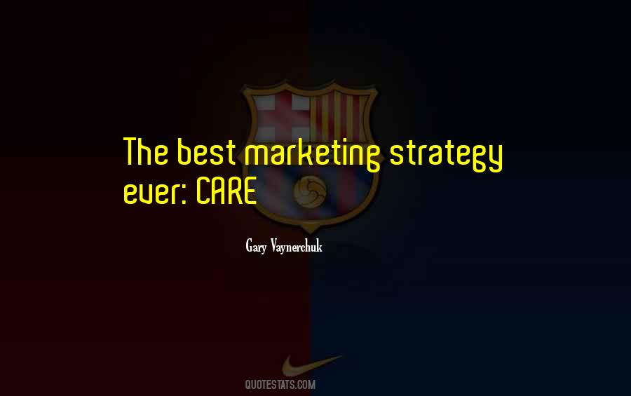 Best Marketing Strategy Quotes #603357