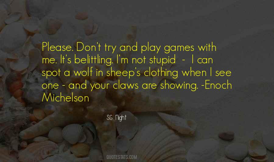 Play Games With Me Quotes #224789