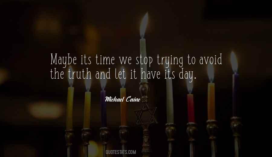 Its Time To Stop Quotes #1217943