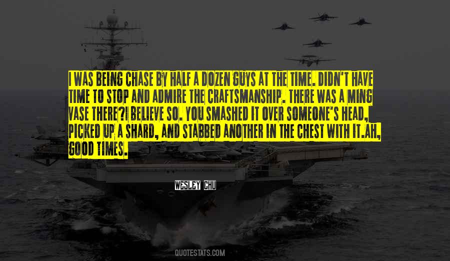 Its Time To Stop Quotes #251480