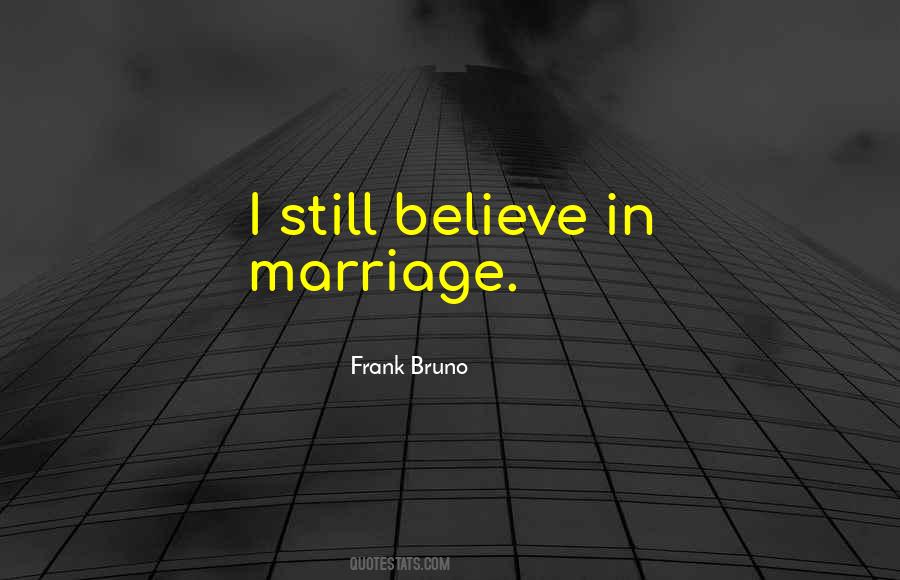 Still Believe Quotes #1152855