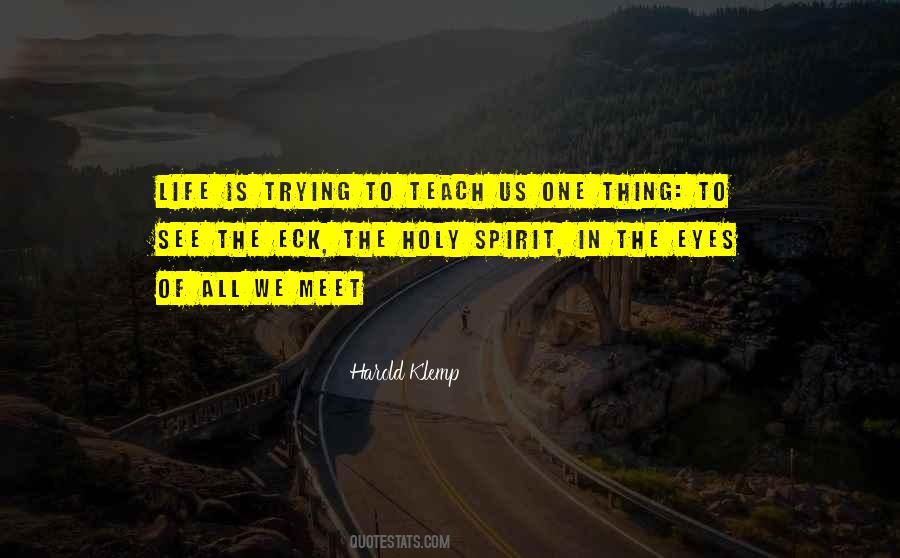 Life Teach Us Quotes #1429086