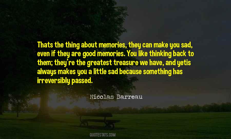 Treasure The Memories Quotes #866433