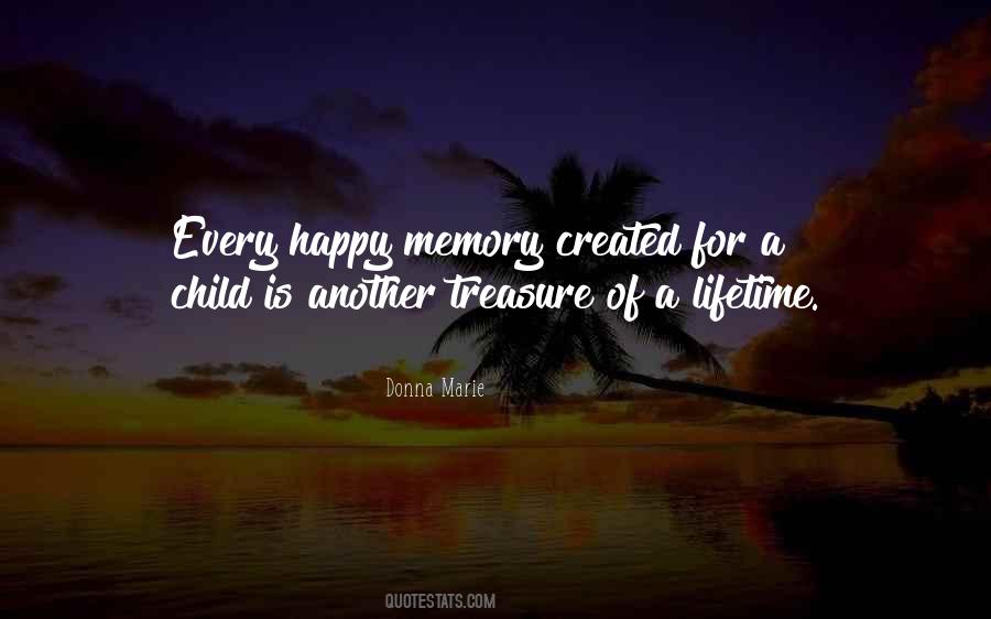 Treasure The Memories Quotes #882714